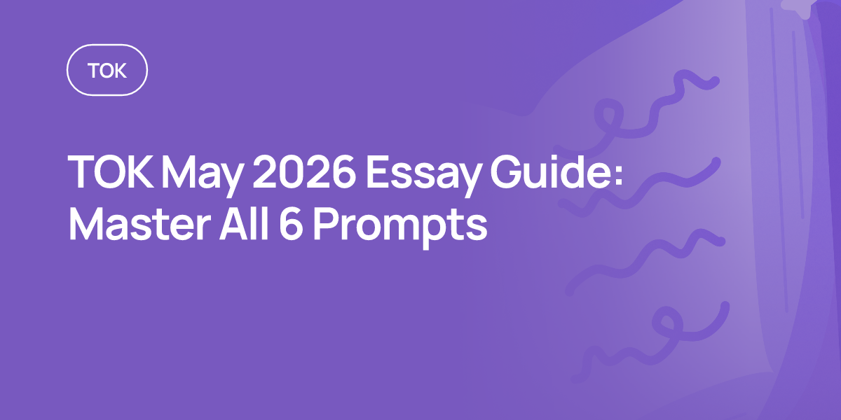 TOK May 2026 Essay Guide: Master All 6 Prompts
