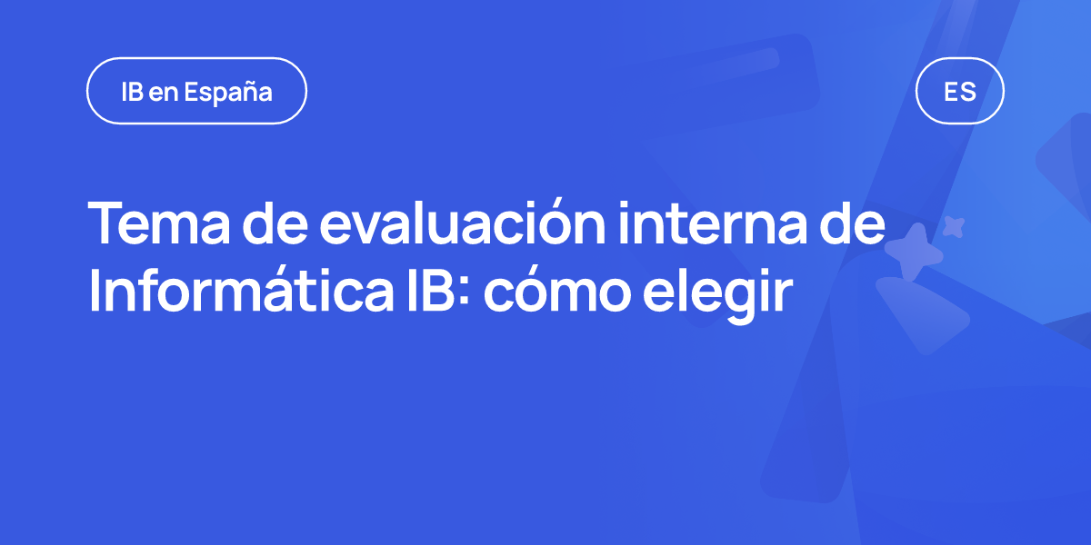 Tema de evaluación interna de Informática IB: cómo elegir