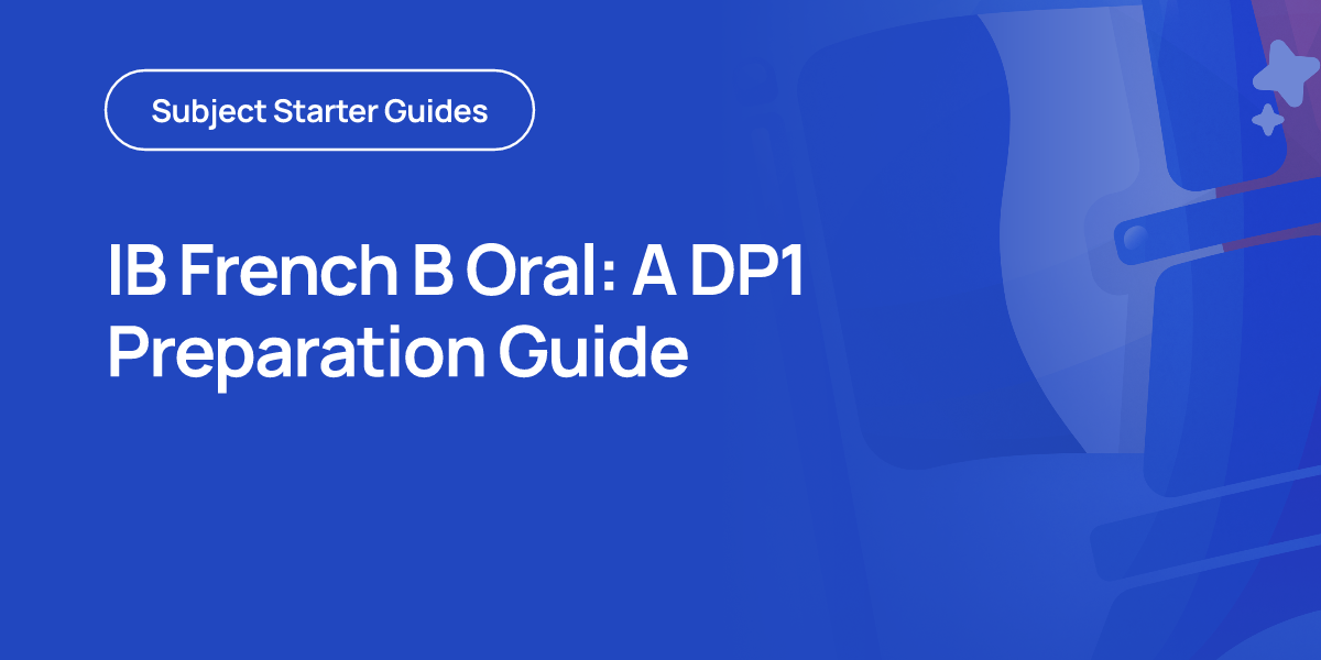 IB French B Oral: A DP1 Preparation Guide