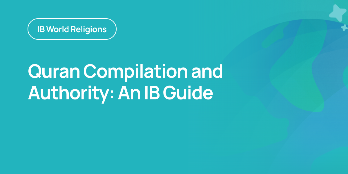 Quran Compilation and Authority: An IB Guide
