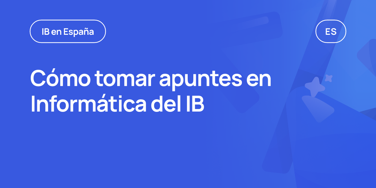 Cómo tomar apuntes en Informática del IB