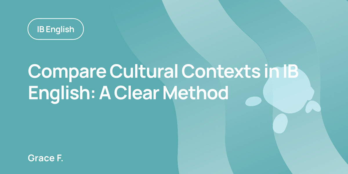 Compare Cultural Contexts in IB English: A Clear Method