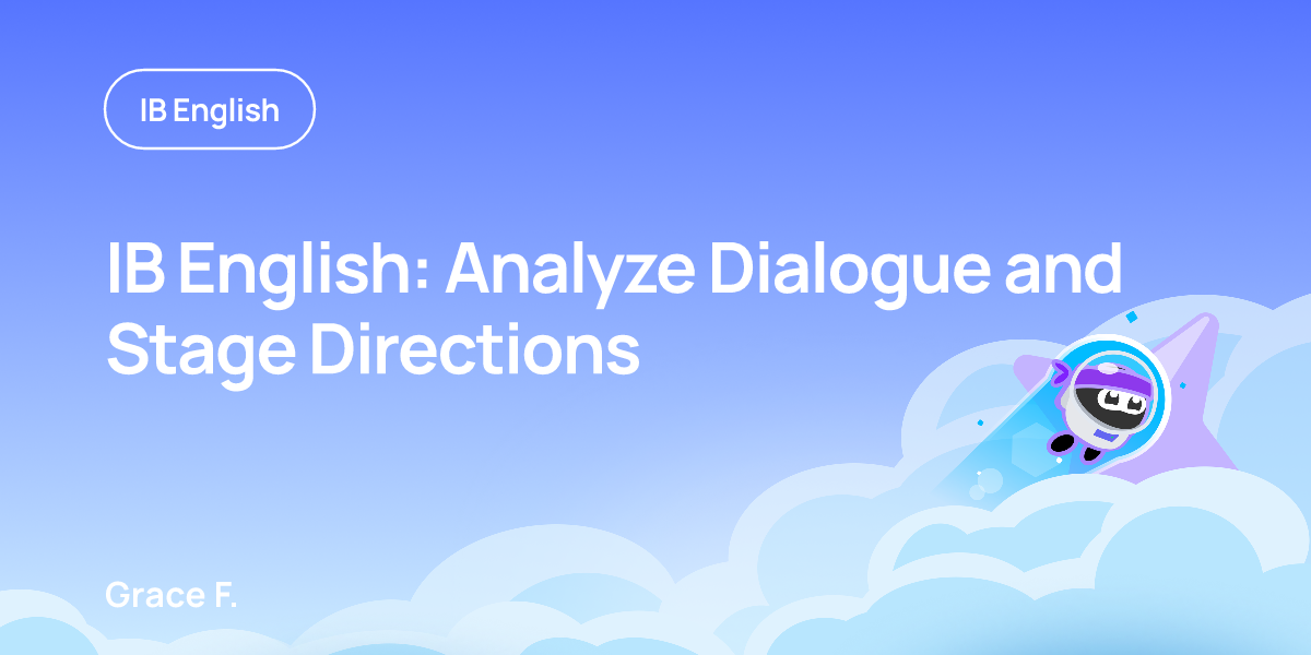 IB English: Analyze Dialogue and Stage Directions