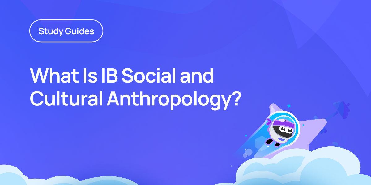 What Is IB Social and Cultural Anthropology?