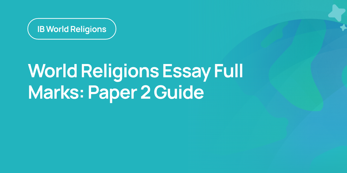 World Religions Essay Full Marks: Paper 2 Guide