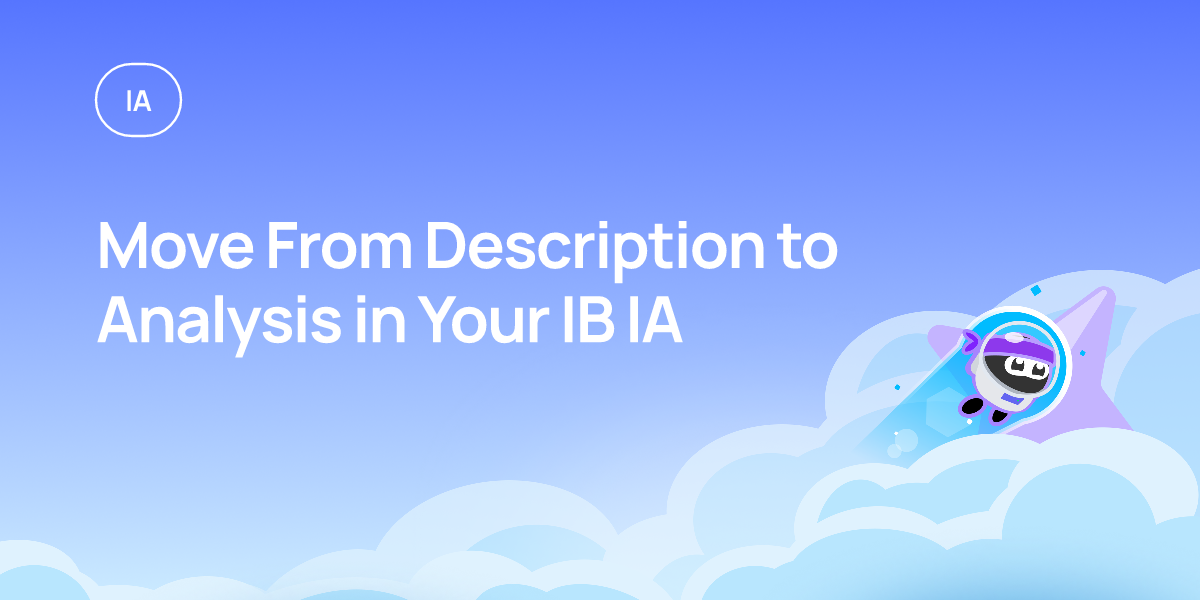 Move From Description to Analysis in Your IB IA