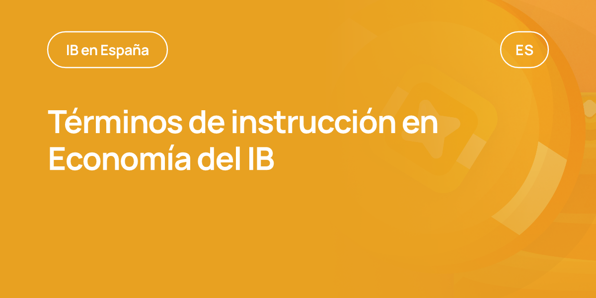 Términos de instrucción en Economía del IB
