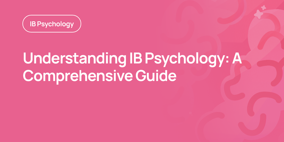 Understanding IB Psychology: A Comprehensive Guide
