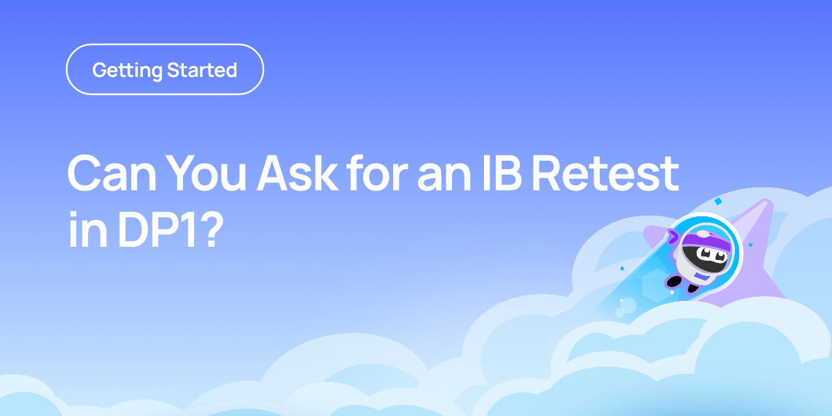 Can You Ask for an IB Retest in DP1?