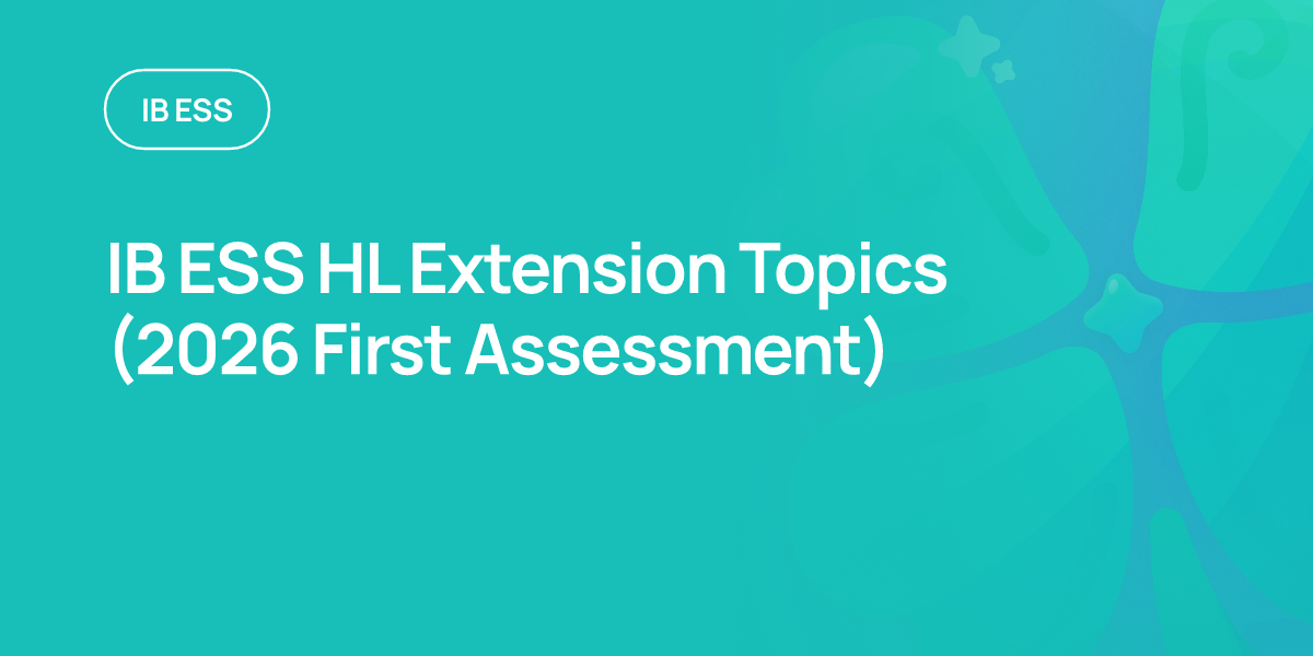 IB ESS HL Extension Topics (2026 First Assessment)