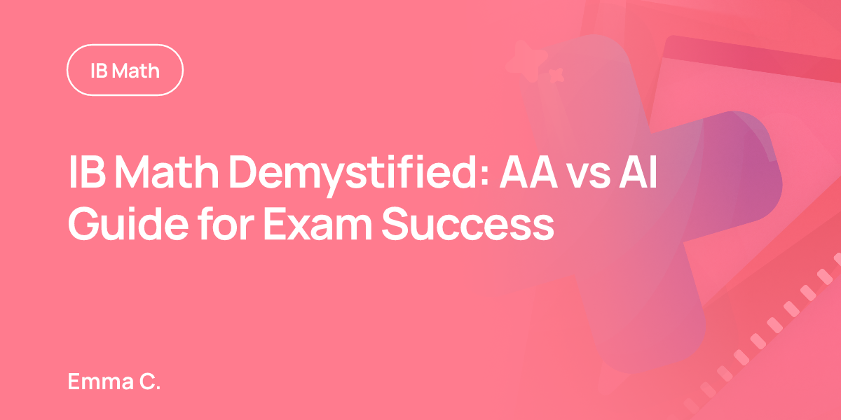 IB Math Demystified: AA vs AI Guide for Exam Success