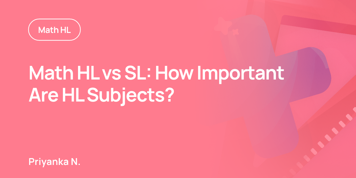 Math HL vs SL: How Important Are HL Subjects?