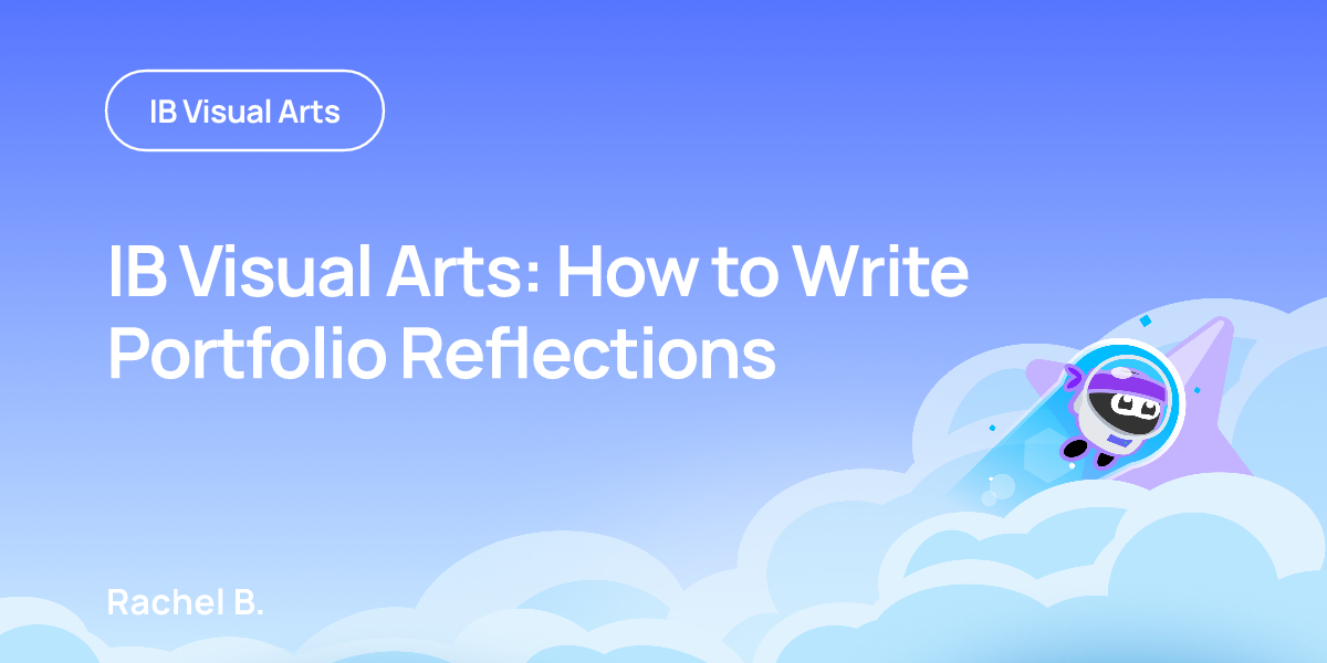 IB Visual Arts: How to Write Portfolio Reflections