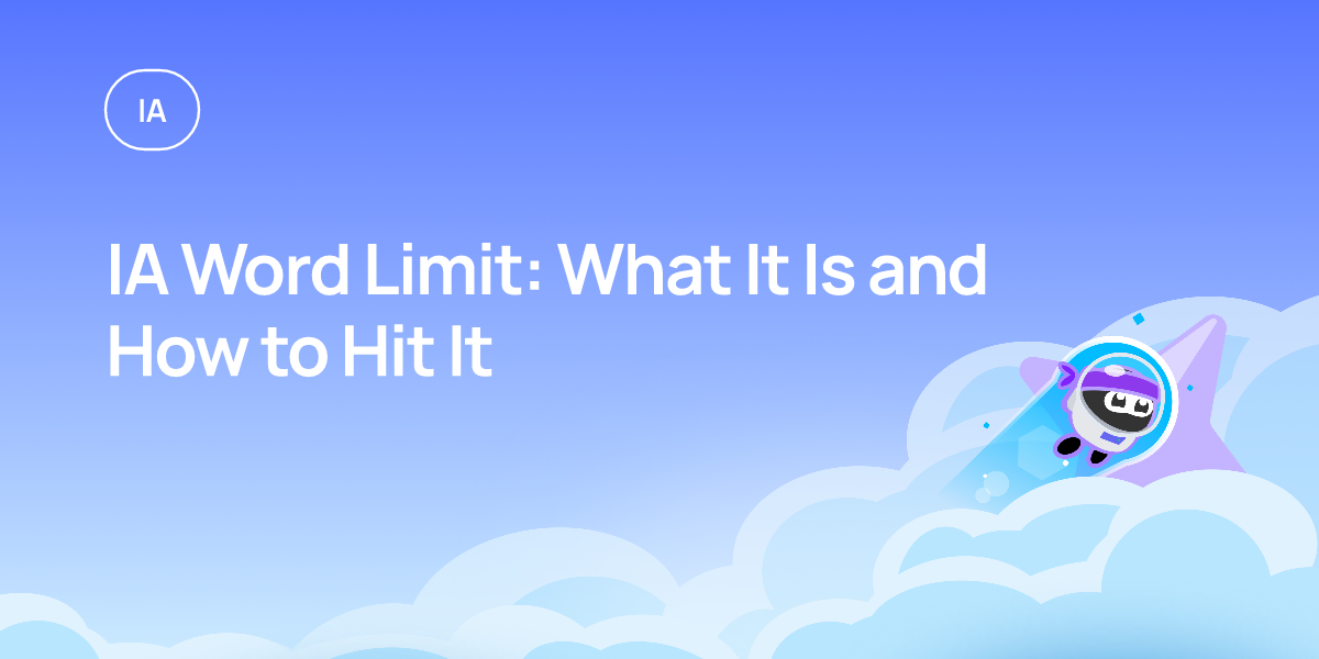 IA Word Limit: What It Is and How to Hit It
