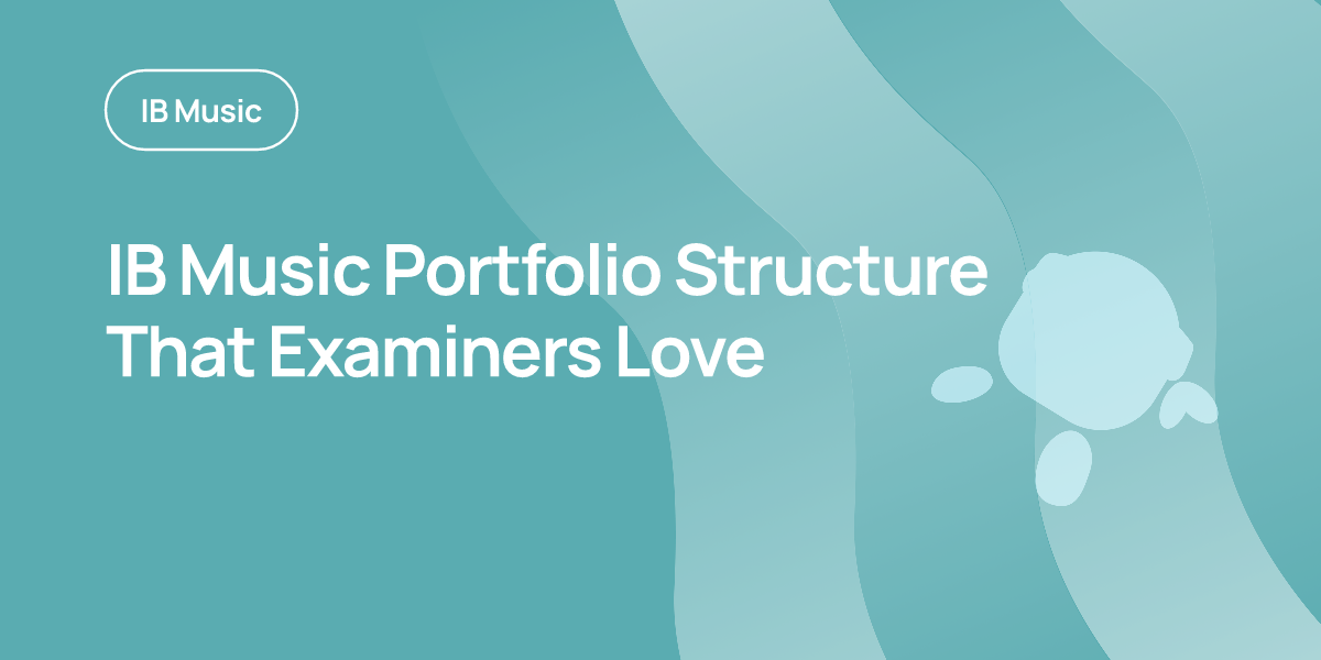 IB Music Portfolio Structure That Examiners Love