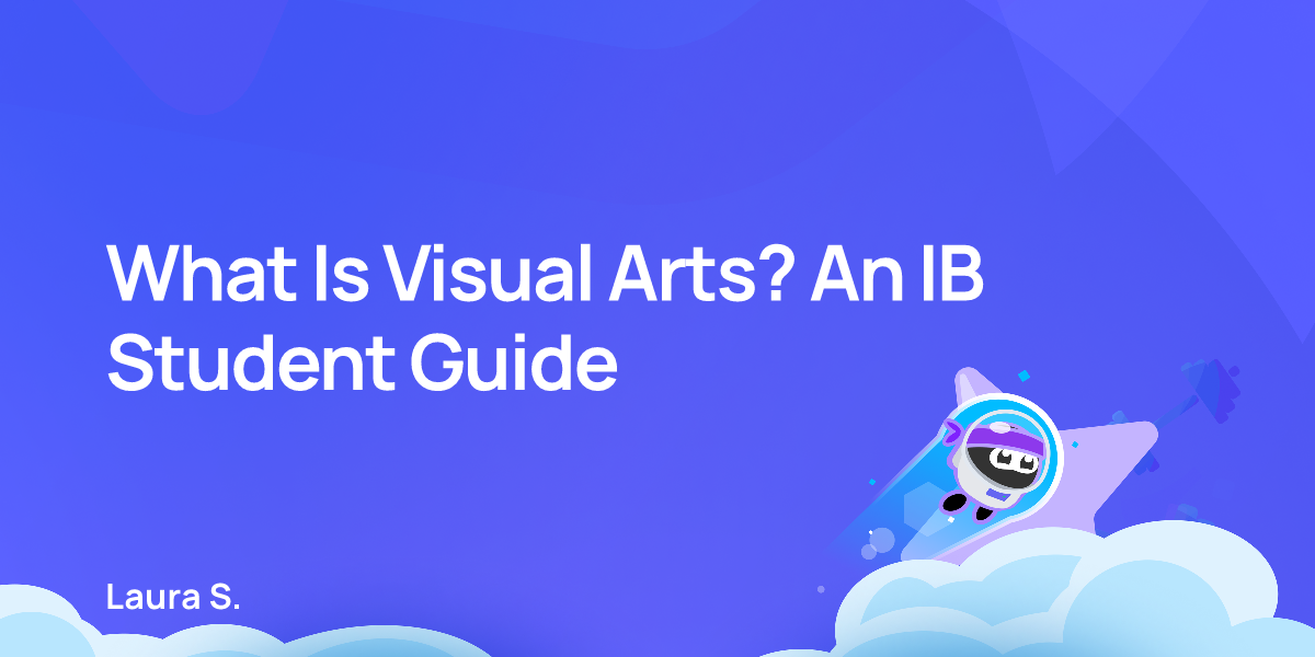 What Is Visual Arts? An IB Student Guide