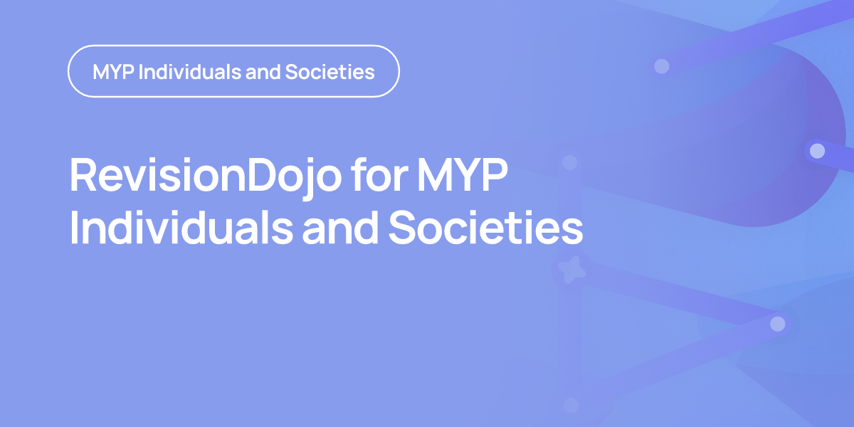 RevisionDojo for MYP Individuals and Societies