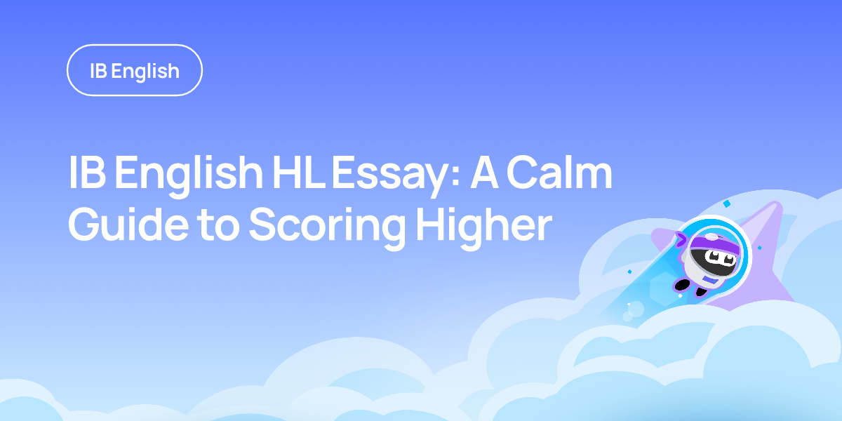 IB English HL Essay: A Calm Guide to Scoring Higher