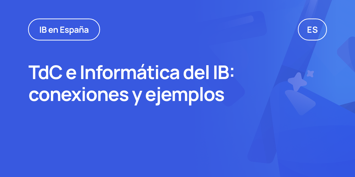 TdC e Informática del IB: conexiones y ejemplos