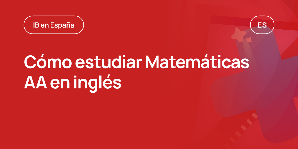 Cómo estudiar Matemáticas AA en inglés