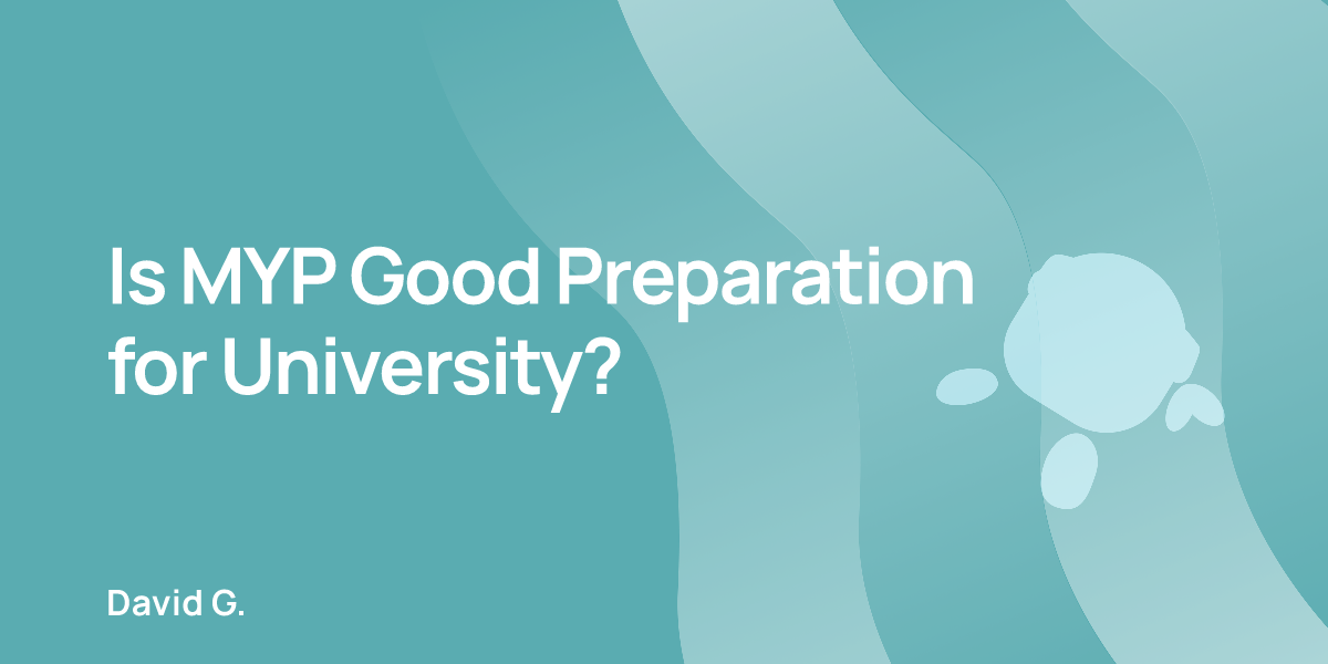 Is MYP Good Preparation for University?