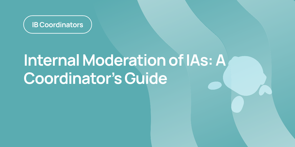 Internal Moderation of IAs: A Coordinator’s Guide