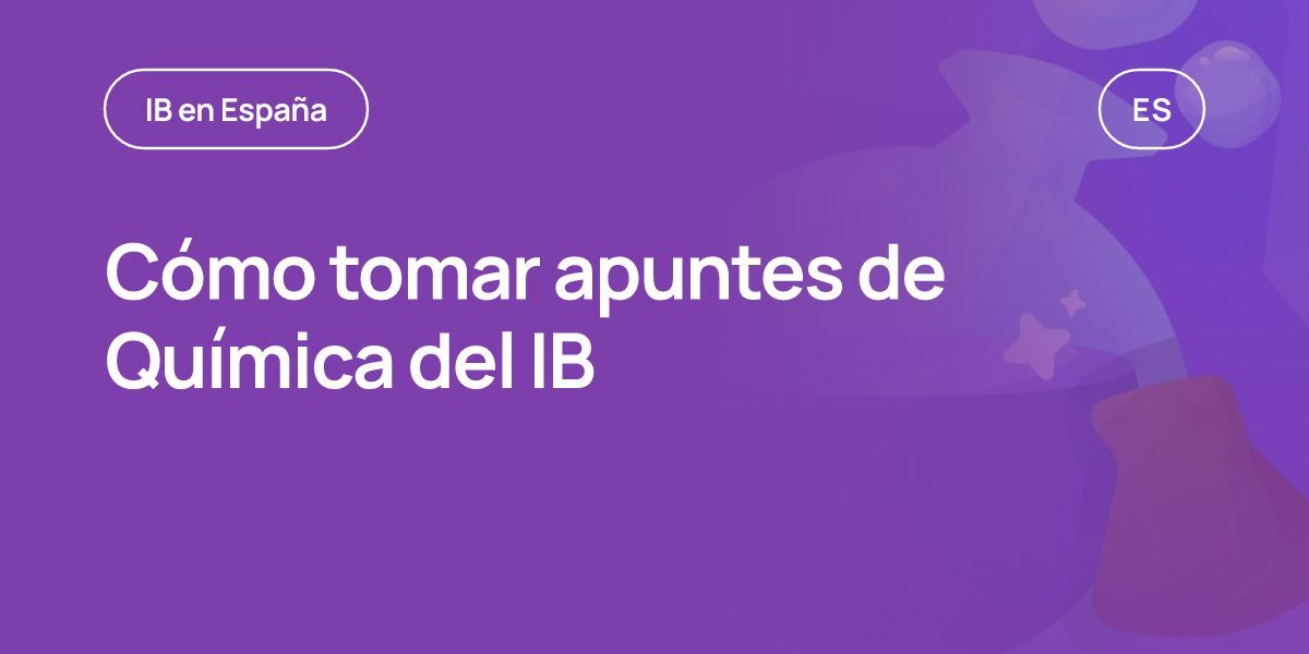 Cómo tomar apuntes de Química del IB