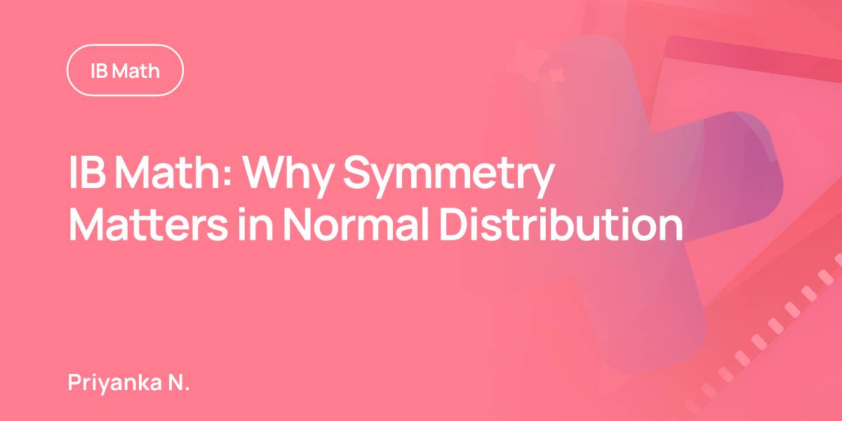 IB Math: Why Symmetry Matters in Normal Distribution