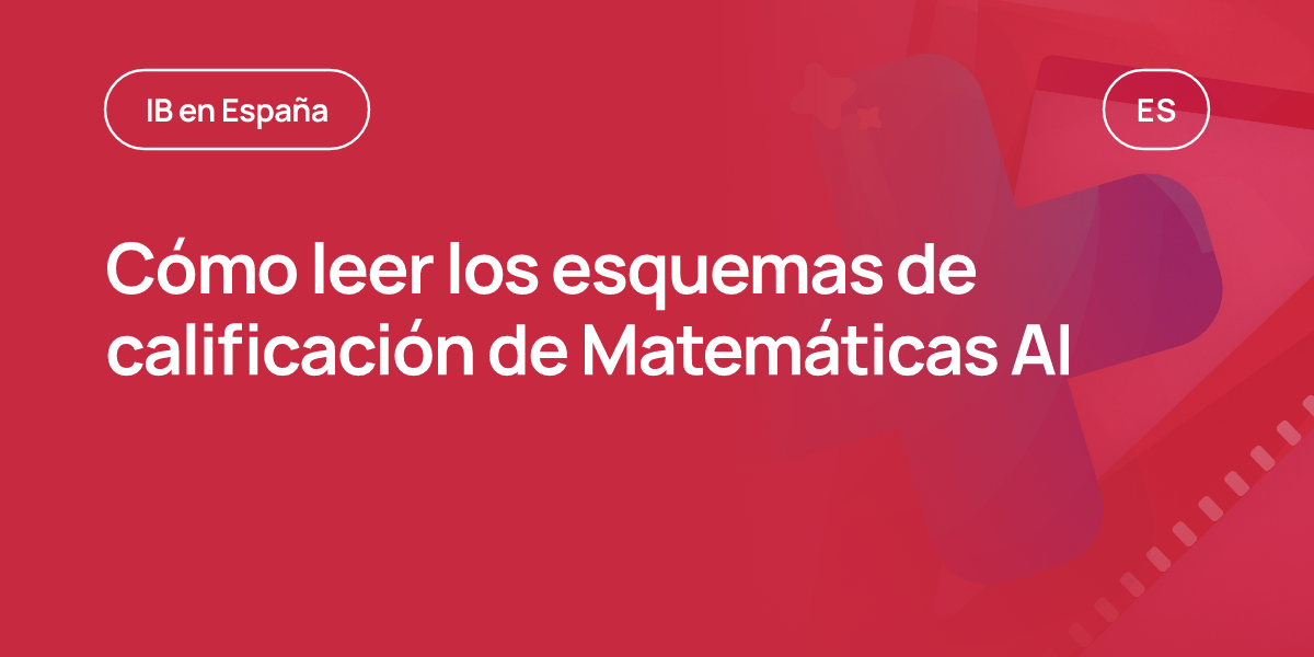 Cómo leer los esquemas de calificación de Matemáticas AI
