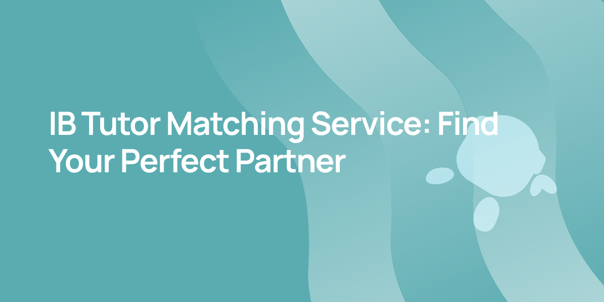 IB Tutor Matching Service: Find Your Perfect Partner