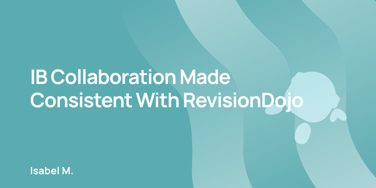 IB Collaboration Made Consistent With RevisionDojo