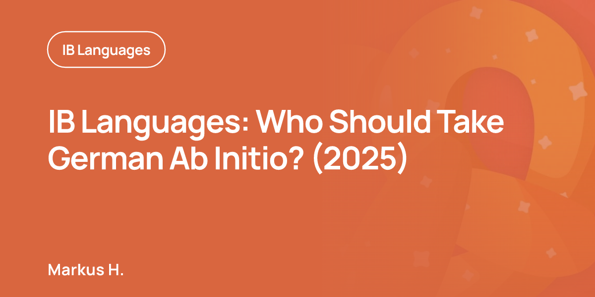 IB Languages: Who Should Take German Ab Initio? (2025)