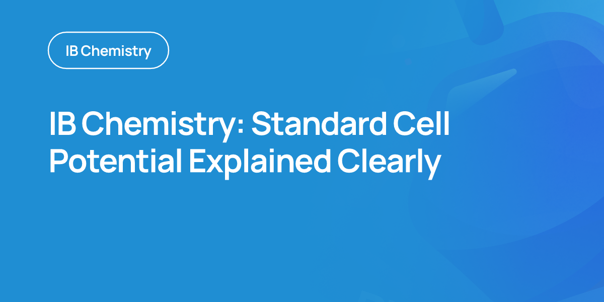 IB Chemistry: Standard Cell Potential Explained Clearly