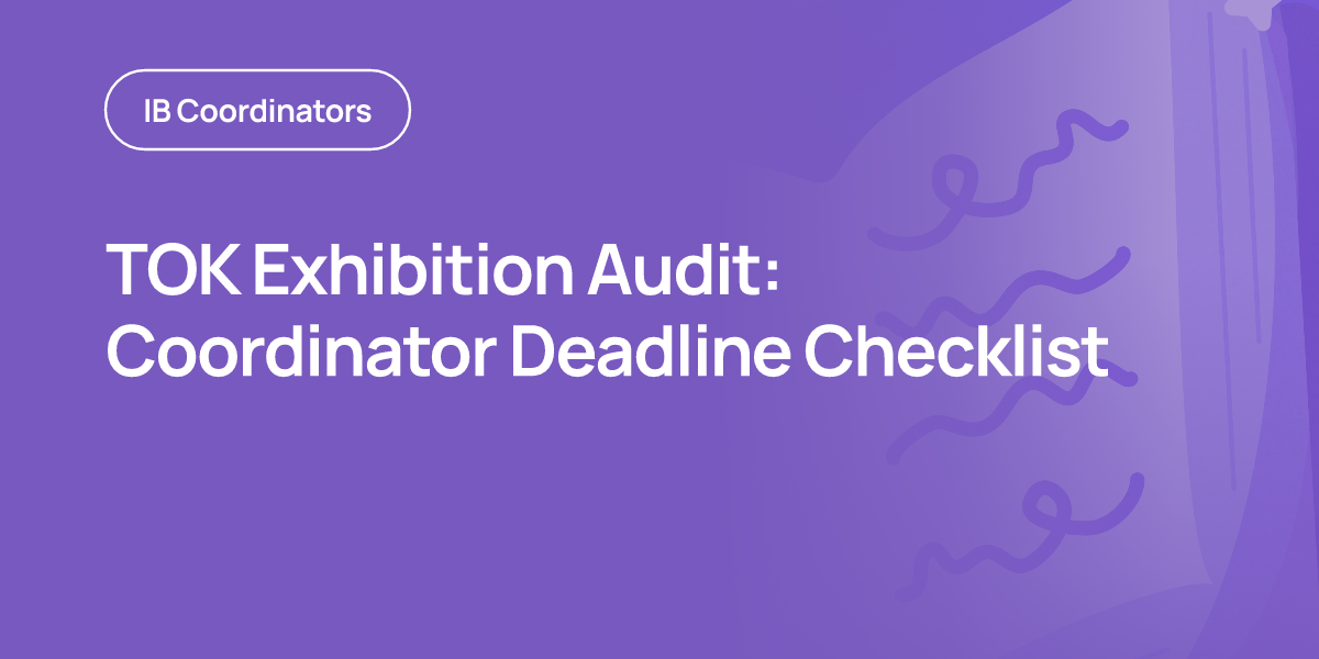 TOK Exhibition Audit: Coordinator Deadline Checklist