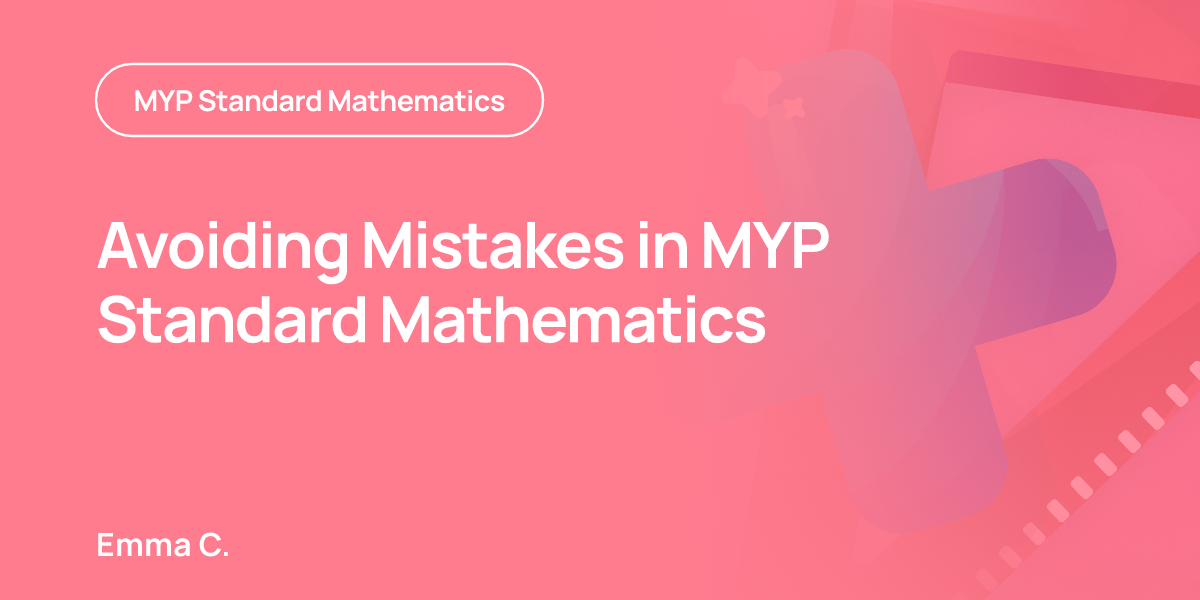 Avoiding Mistakes in MYP Standard Mathematics