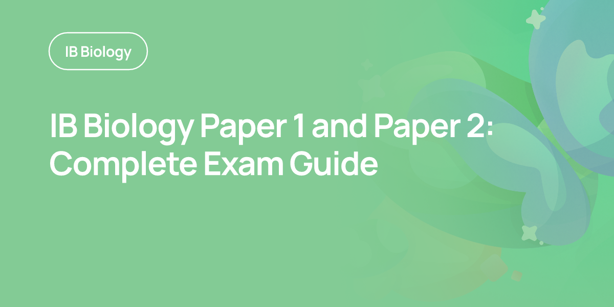 IB Biology Paper 1 and Paper 2: Complete Exam Guide