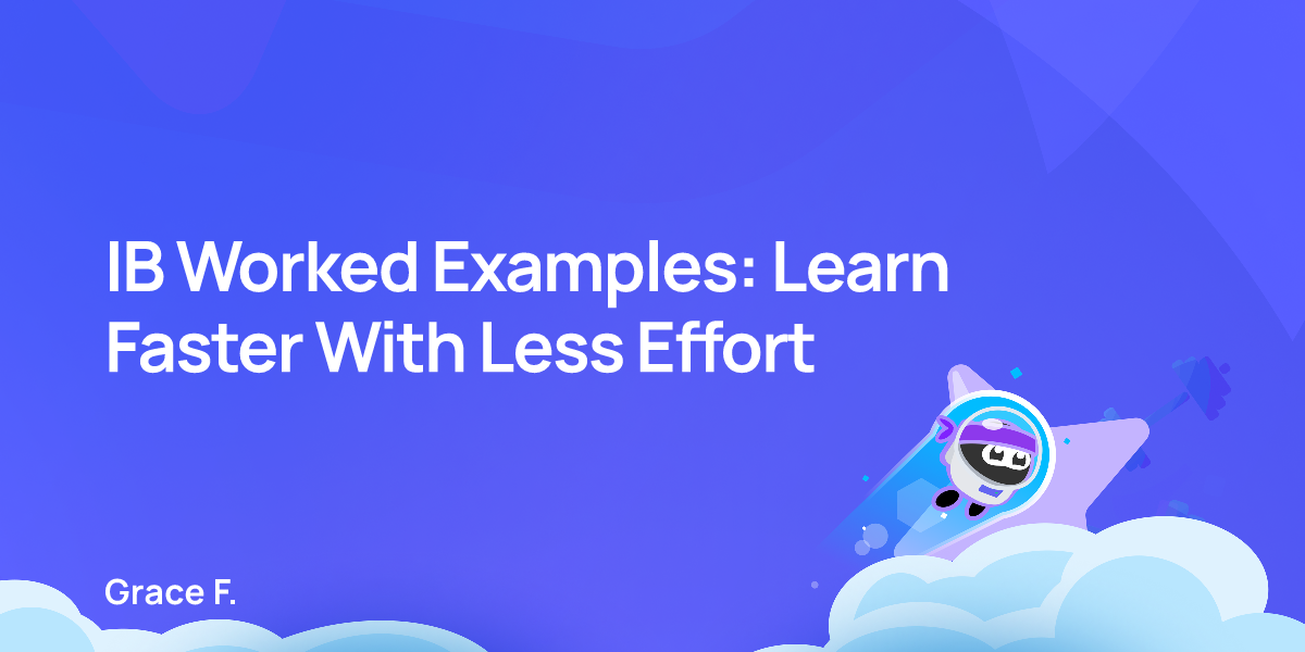 IB Worked Examples: Learn Faster With Less Effort