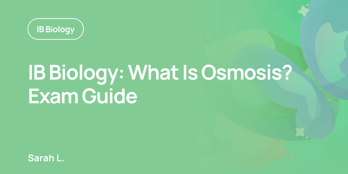 IB Biology: What Is Osmosis? Exam Guide