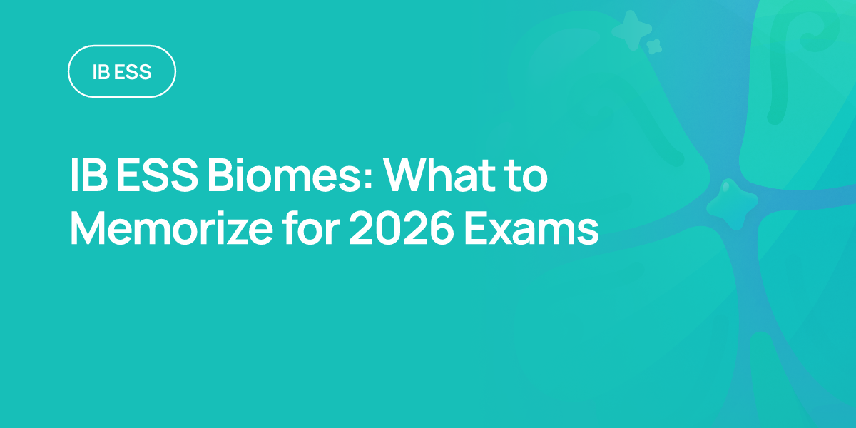 IB ESS Biomes: What to Memorize for 2026 Exams