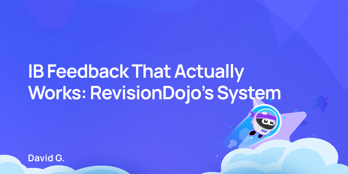 IB Feedback That Actually Works: RevisionDojo’s System