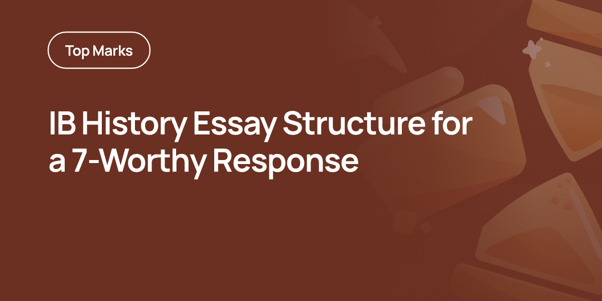 IB History Essay Structure for a 7-Worthy Response