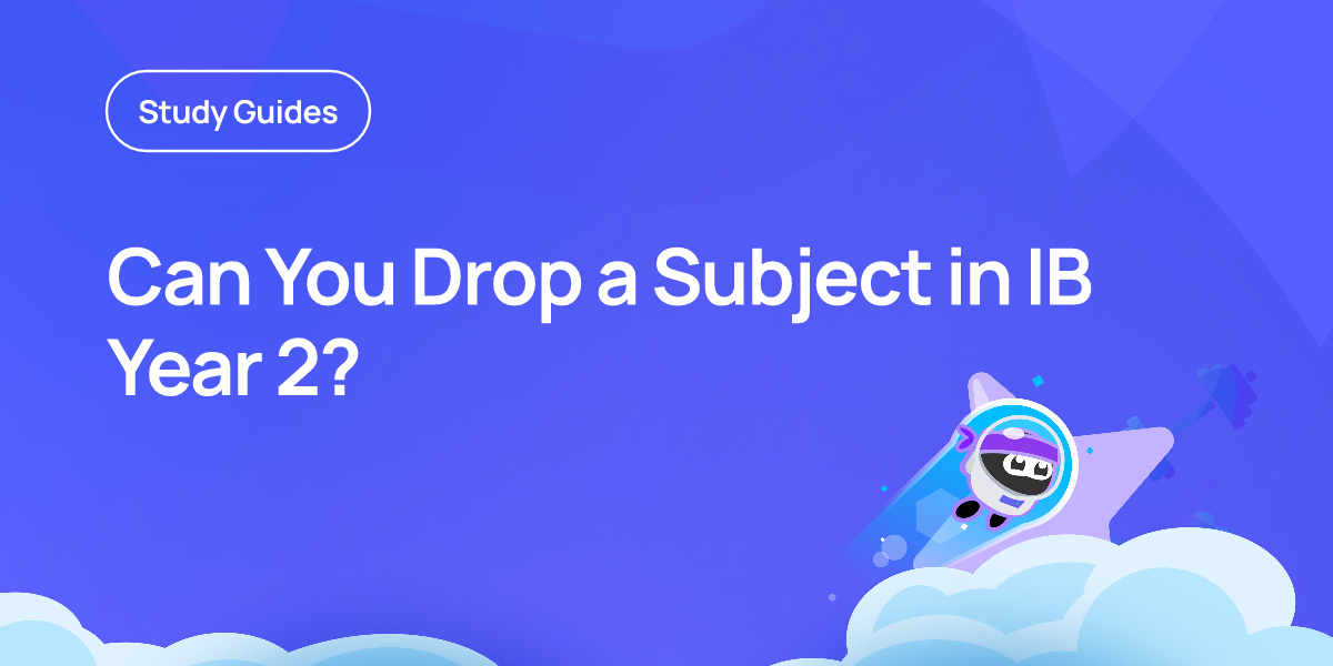 Can You Drop a Subject in IB Year 2?