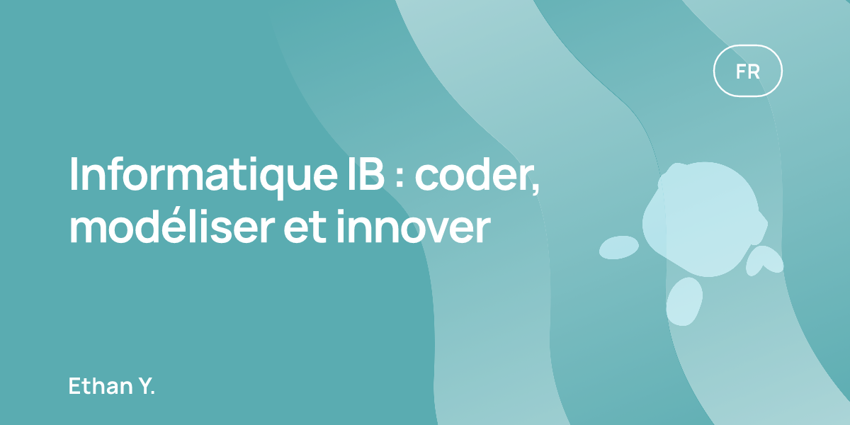 Informatique IB : coder, modéliser et innover