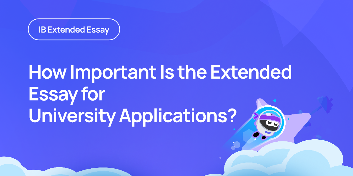 How Important Is the Extended Essay for University Applications?