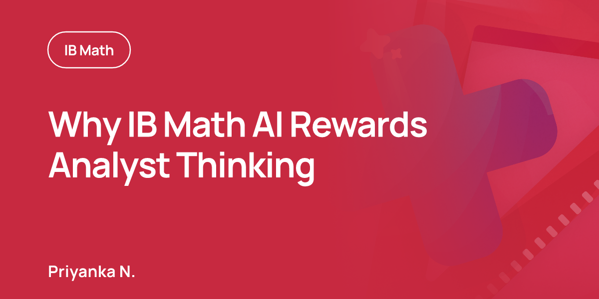 Why IB Math AI Rewards Analyst Thinking