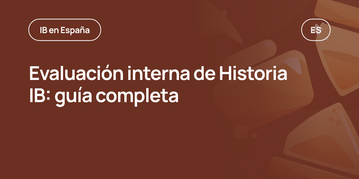 Evaluación interna de Historia IB: guía completa