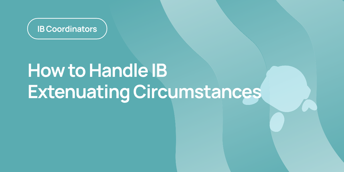 How to Handle IB Extenuating Circumstances