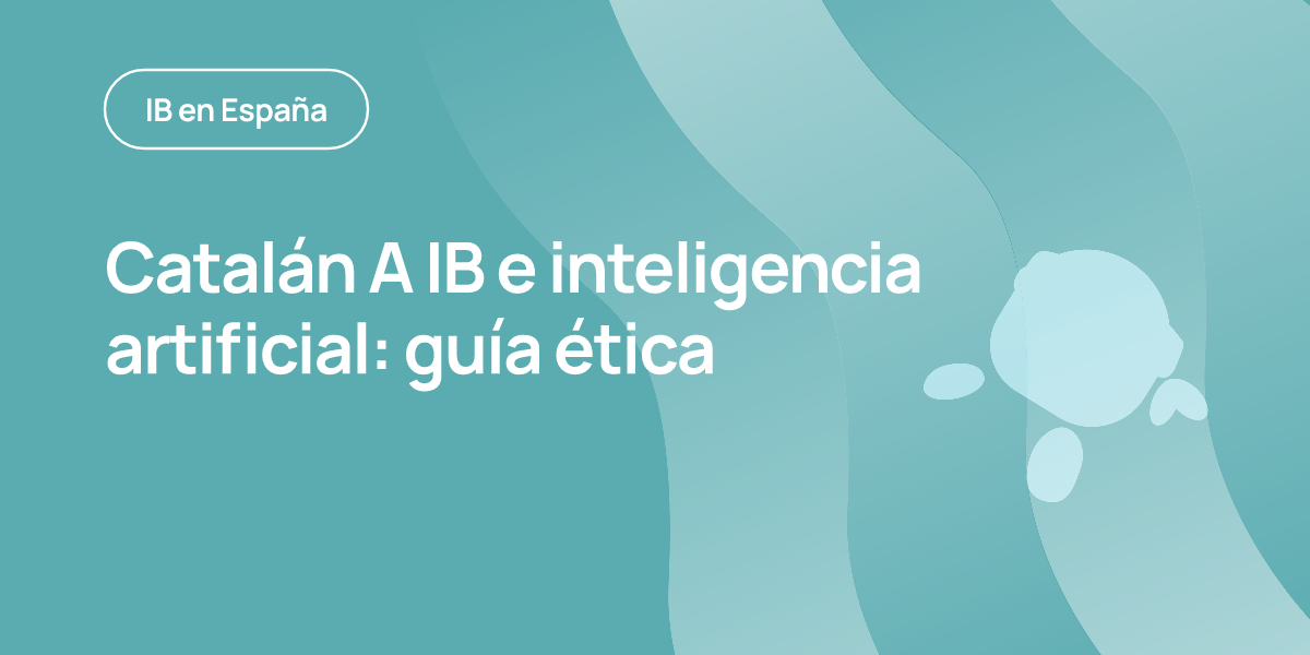 Catalán A IB e inteligencia artificial: guía ética