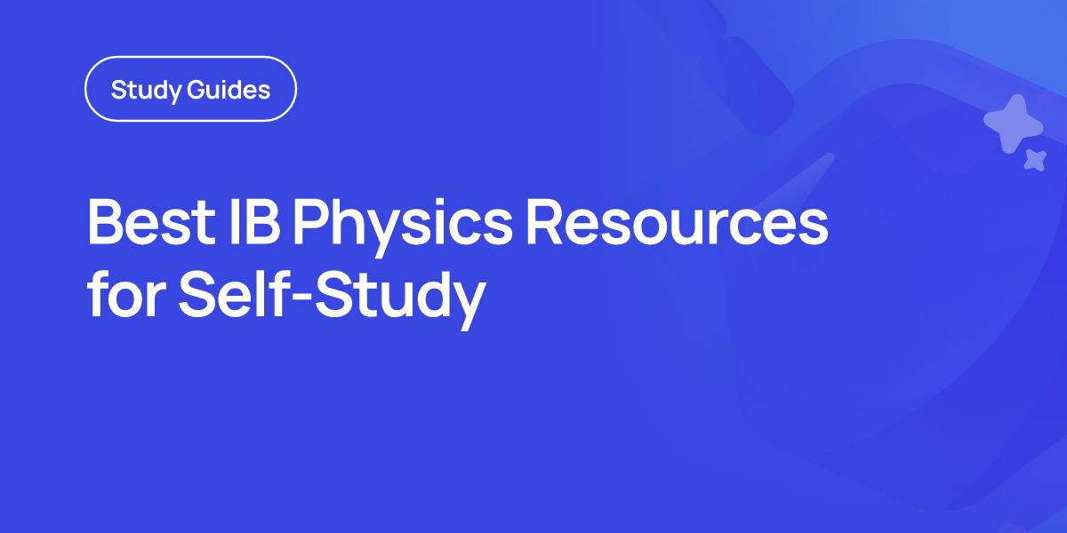 Best IB Physics Resources for Self-Study