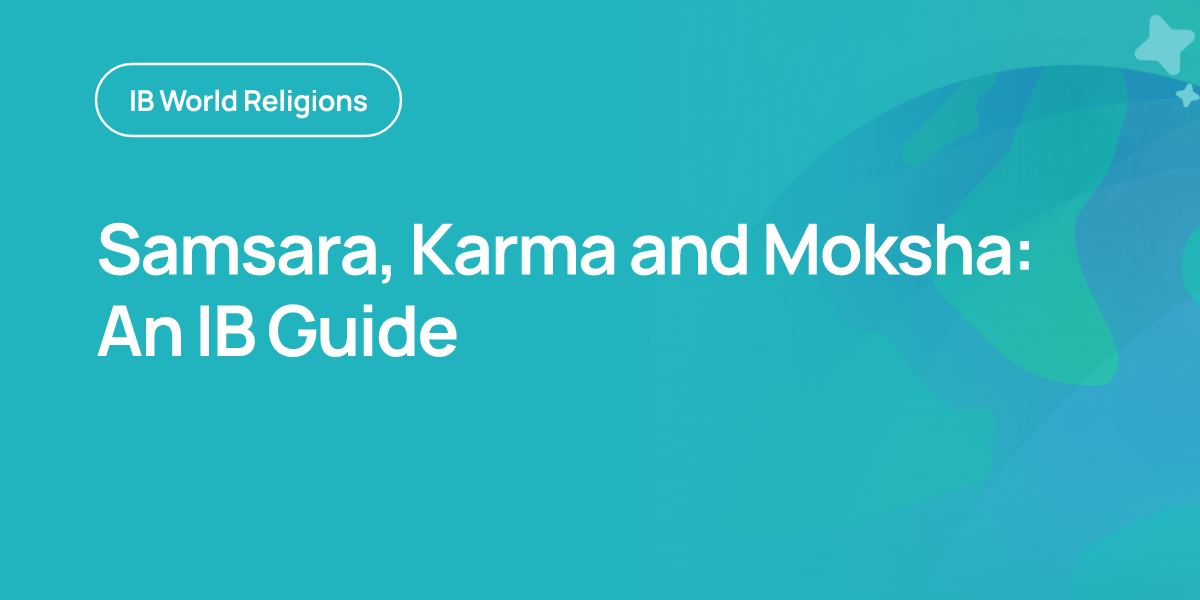Samsara, Karma and Moksha: An IB Guide
